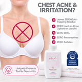 A promotional graphic for a chest acne and irritation treatment. A cropped woman in a white bra is shown on the left with red blemishes and a large pink prohibition symbol over the chest, with text listing benefits such as zero odor-trapping residue and zero hard-to-rinse ingredients.